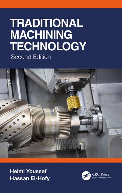 کتاب Traditional Machining Technology: Machine Tools and Operations نسخه کامل